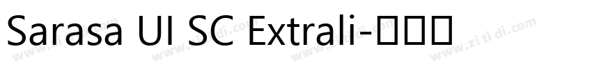 Sarasa UI SC Extrali字体转换